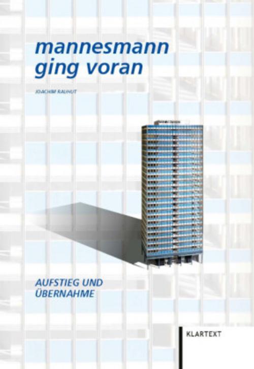 Mannesmann ging voran. Aufstieg und Übernahme