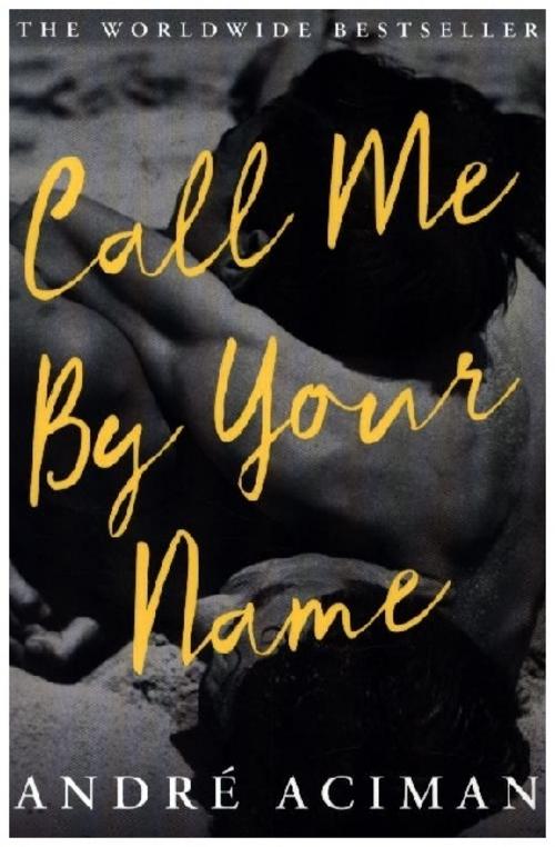 Call Me By Your Name. Film Tie-In