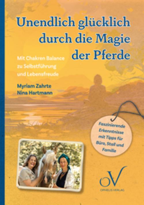 Buchcover: Unendlich glücklich durch die Magie der Pferde