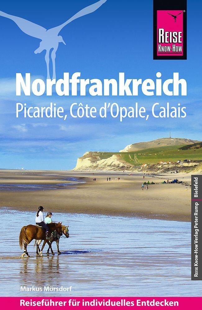 Mörsdorf, Markus/Reise Know-How Reiseführer Nordfrankreich
