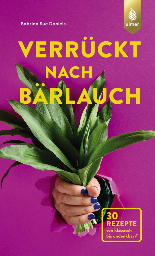 Daniels, Sabrina Sue/Verrückt nach Bärlauch