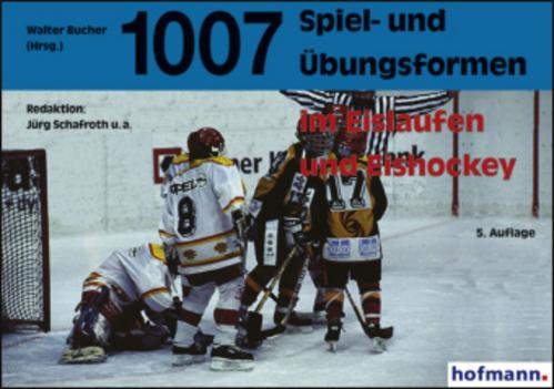 Buchcover: 1007 Spiel- und Übungsformen im Eislaufen und Eishockey