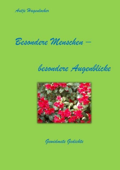 Besondere Menschen - besondere Augenblicke Gewidmete Gedichte