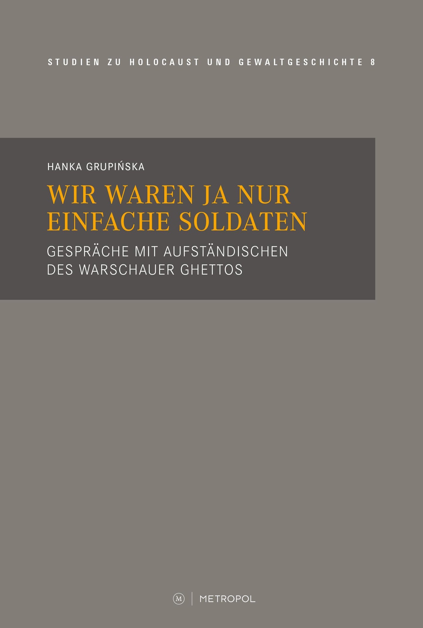 Wir waren ja nur einfache Soldaten
