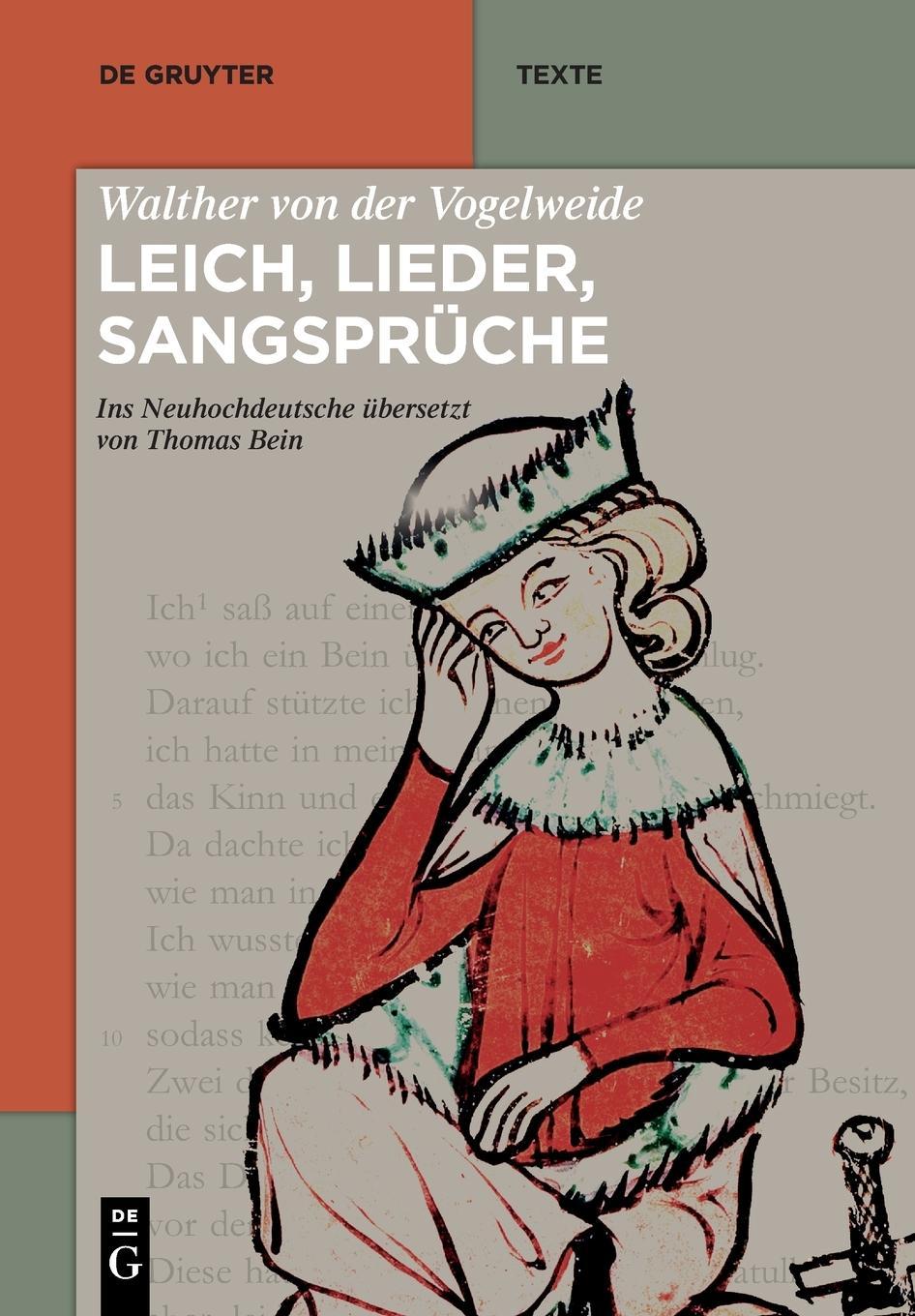 Walther von der Vogelweide: Leich - Lieder - Sangspruchdichtung; Translated into New High German by Thomas Bein