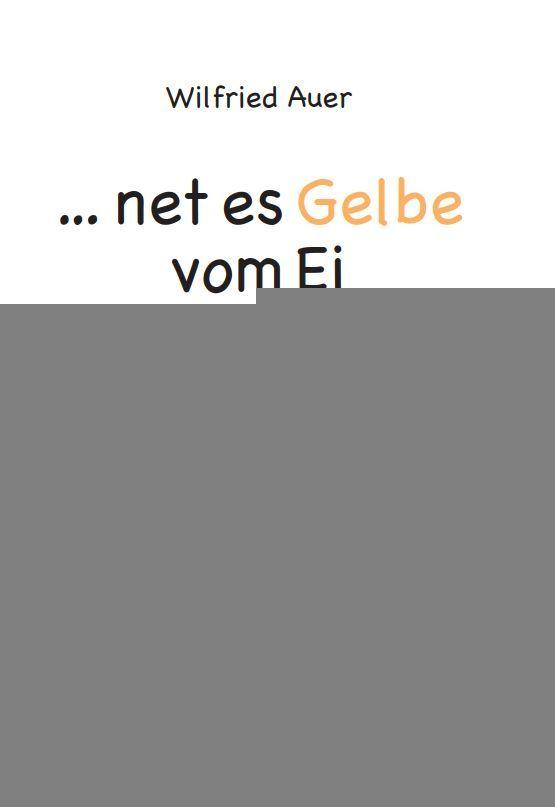 ... net es Gelbe vom Ei