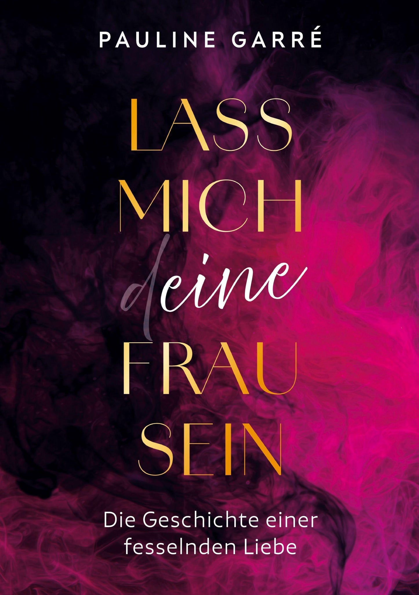 Lass mich deine Frau sein