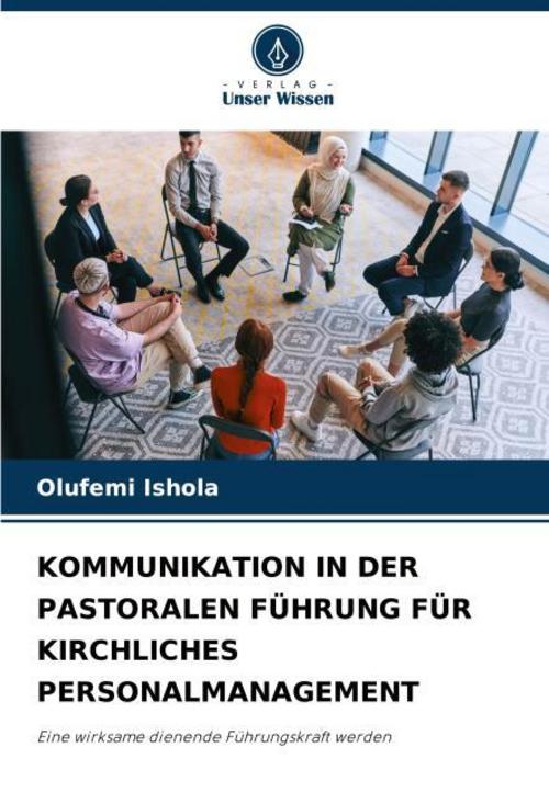 KOMMUNIKATION IN DER PASTORALEN FÜHRUNG FÜR KIRCHLICHES PERSONALMANAGEMENT