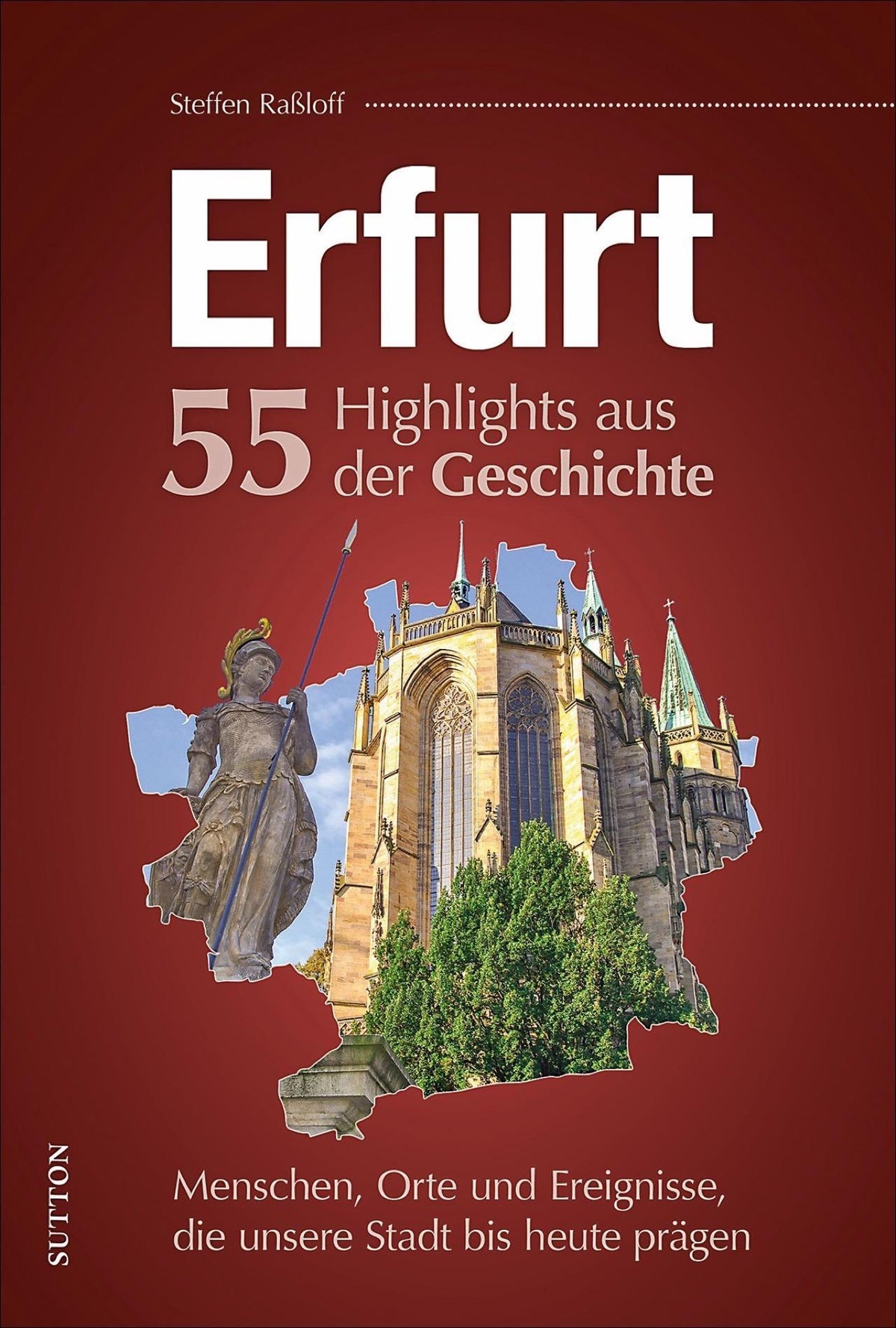 Buchcover: Erfurt. 55 Highlights aus der Geschichte