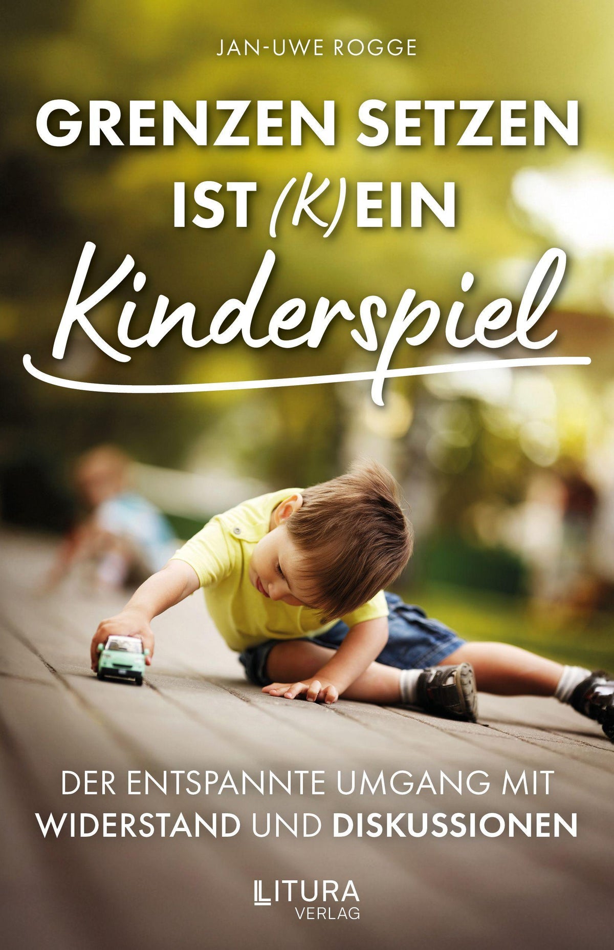 Buchcover: Grenzen setzen ist (k)ein Kinderspiel