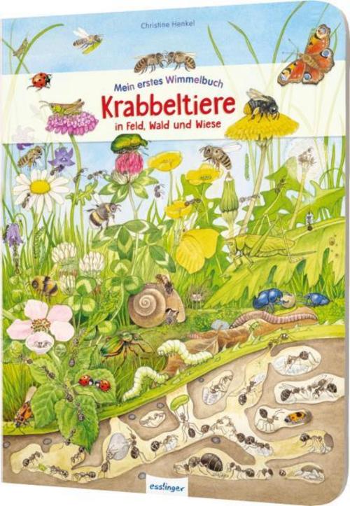 Mein erstes Wimmelbuch: Krabbeltiere in Feld, Wald und Wiese