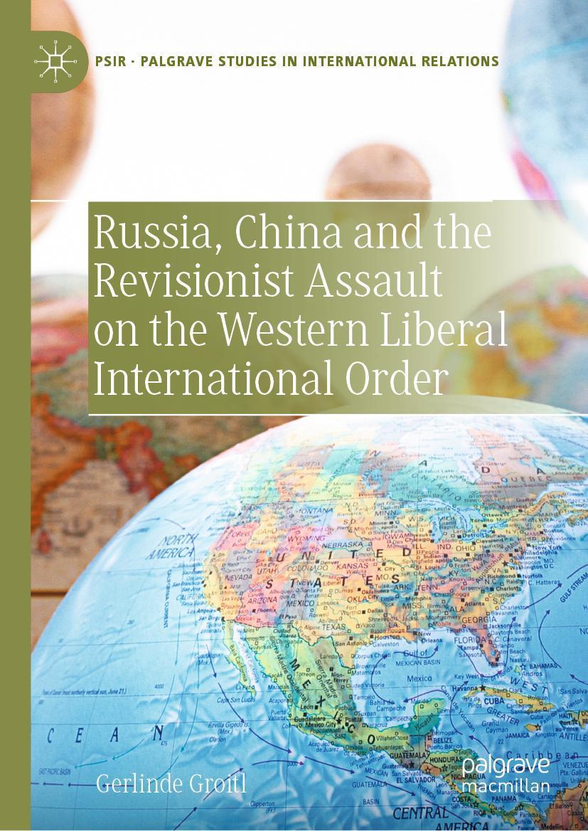 Russia, China and the Revisionist Assault on the Western Liberal International Order