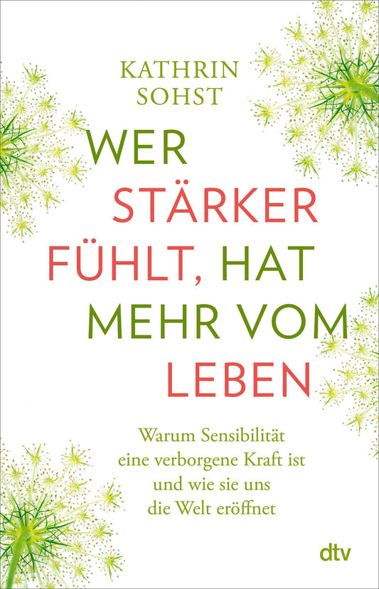Buchcover: Wer stärker fühlt, hat mehr vom Leben