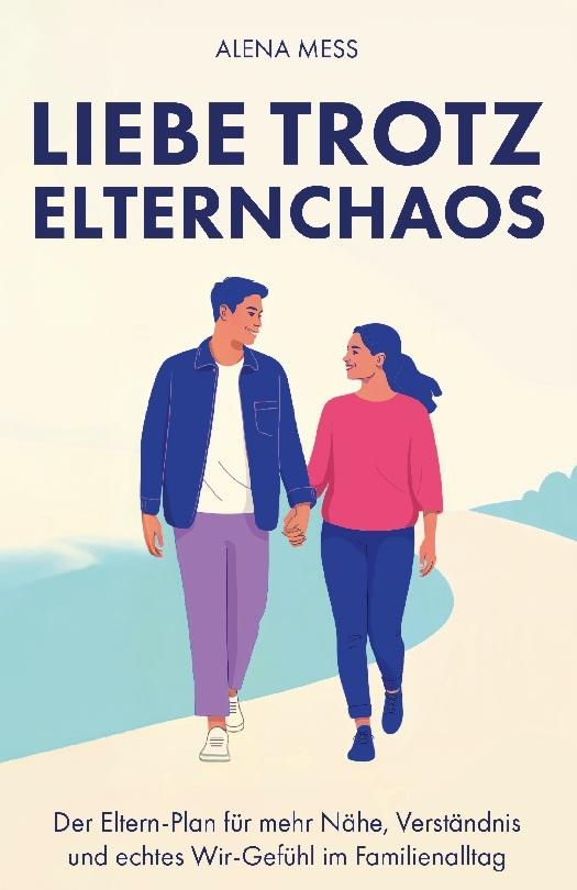 Liebe trotz Elternchaos