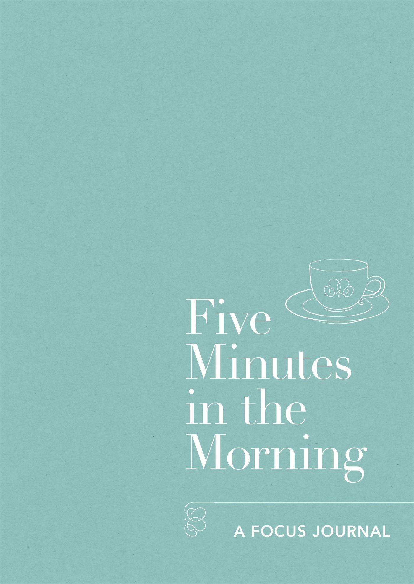 Five Minutes in the Morning