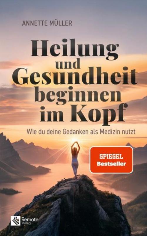 Heilung und Gesundheit beginnen im Kopf