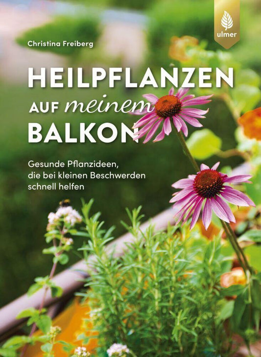Buchcover: Freiberg, Christina/Heilpflanzen auf meinem Balkon