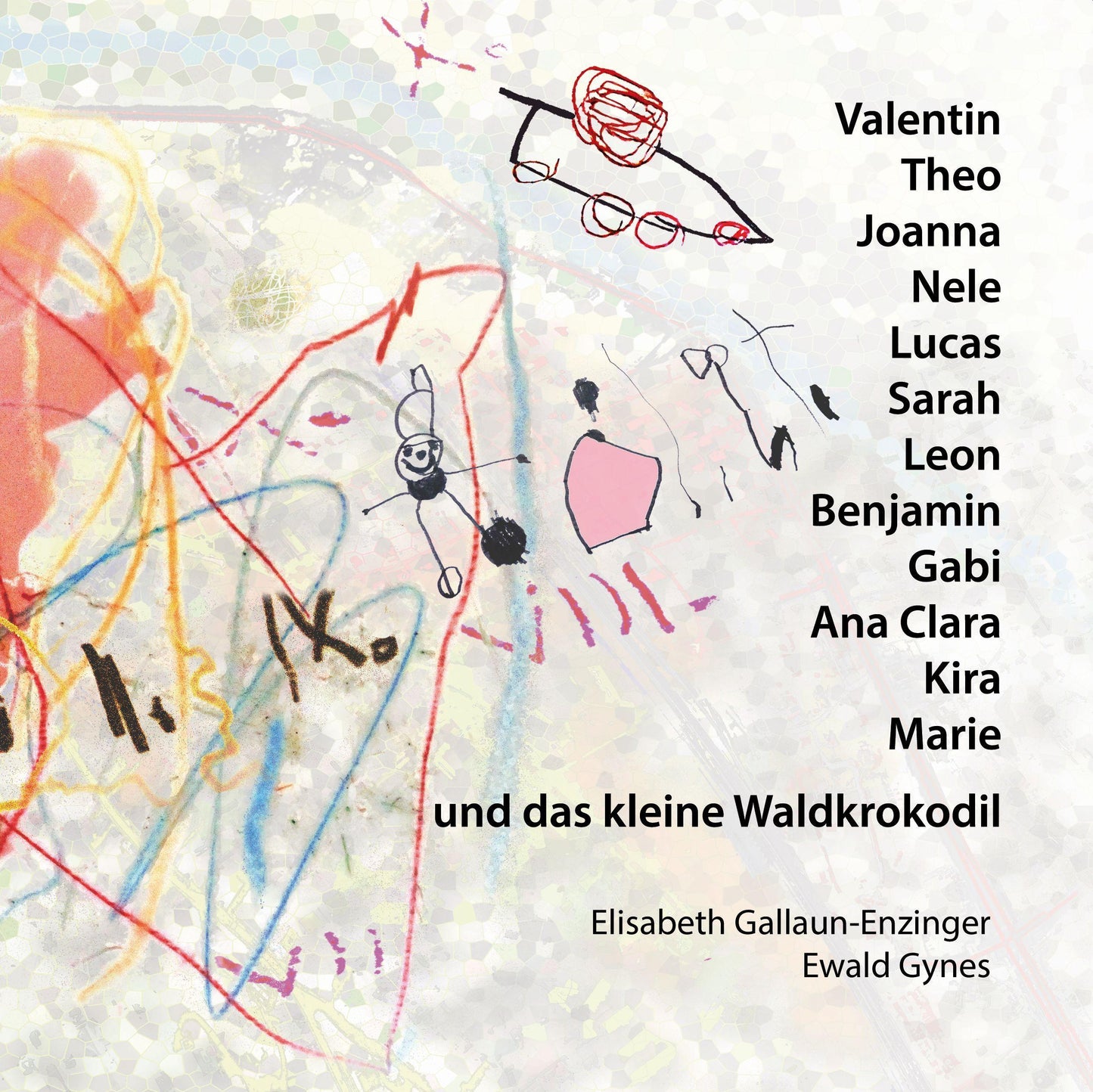Valentin, Theo, Joanna, Nele, Lucas, Benjamin, Sarah, Leon, Gabi, Ana Clara, Kira, Marie und das kleine Waldkrokodil