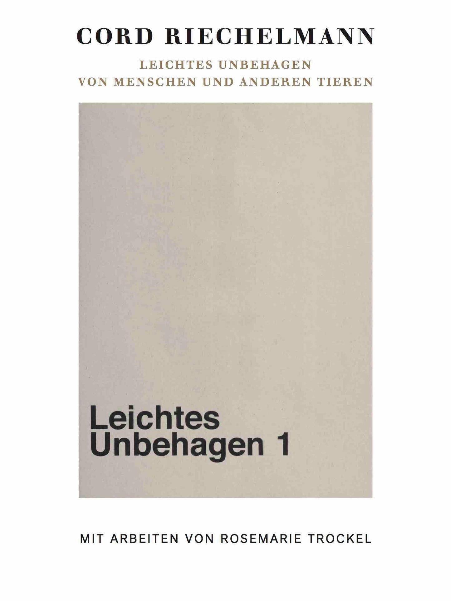 Leichtes Unbehagen. Von Menschen und anderen Tieren