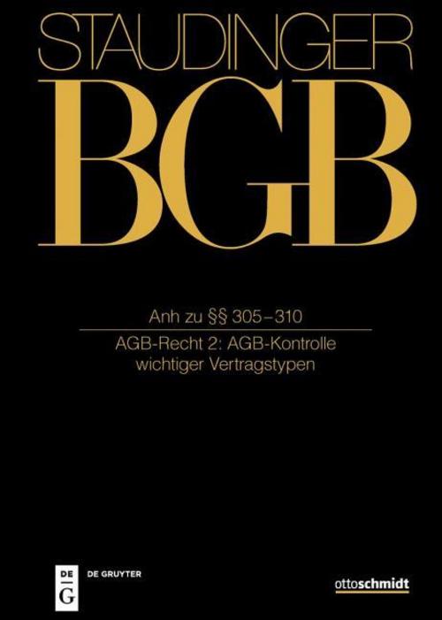 Staudinger BGB Anh zu §§ 305-310 (AGB-Recht 2: AGB-Kontrolle wichtiger Vertragstypen)
