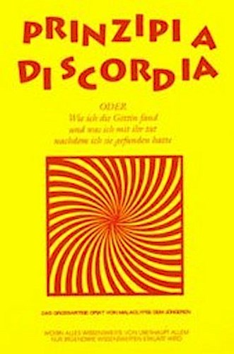 Buchcover: Principia Diskordia. ODER  Wie ich die Göttin fand und was ich mit ihr tat nachdem ich sie gefunden hatte