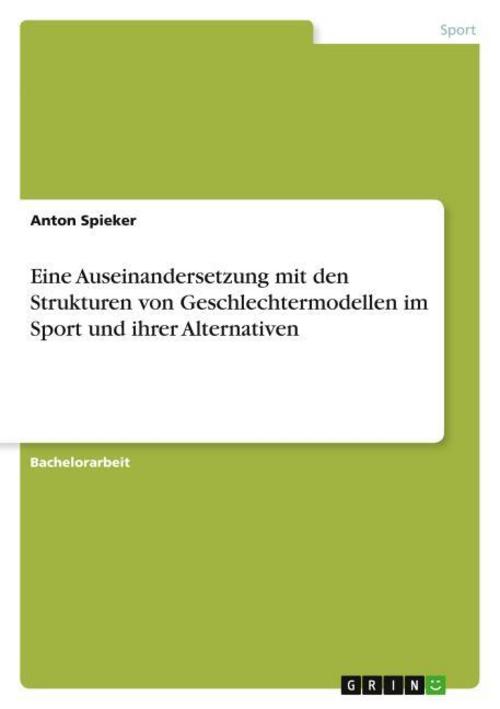 Buchcover: Eine Auseinandersetzung mit den Strukturen von Geschlechtermodellen im Sport und ihrer Alternativen