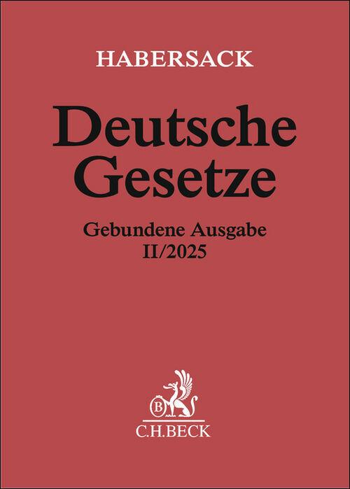 Deutsche Gesetze Gebundene Ausgabe II/2025: Rechtsstand: 6. August 2025 (Beck'sche Textausgaben)