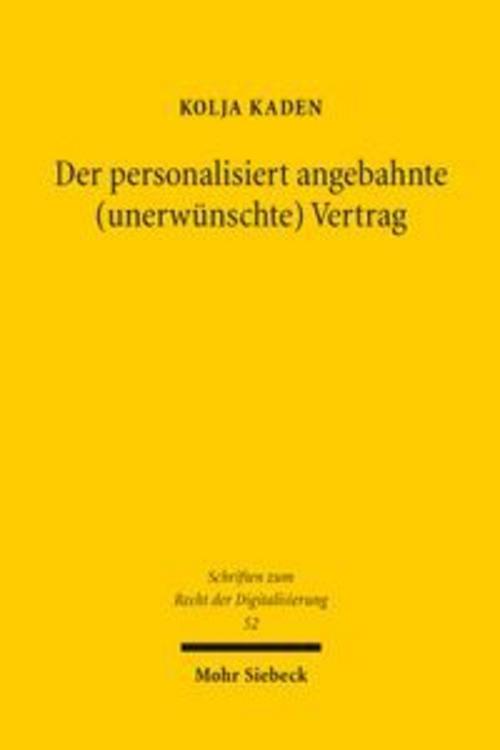 Der personalisiert angebahnte (unerwünschte) Vertrag