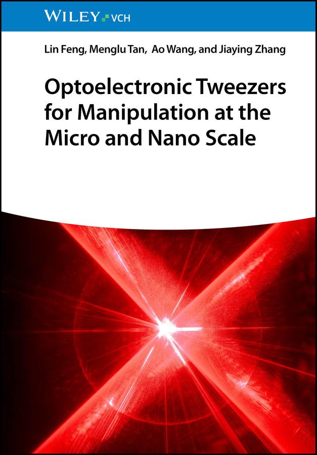 Buchcover: Optoelectronic Tweezers for Manipulation at the Micro and Nano Scale