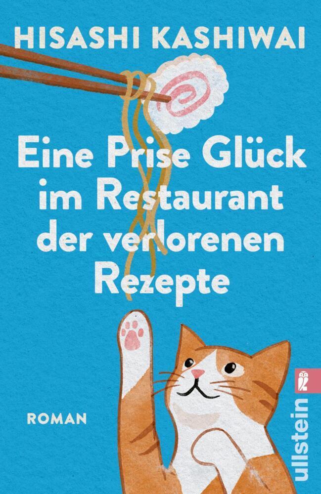 Kashiwai, Hisashi/Eine Prise Glück im Restaurant der verlorenen Rezepte