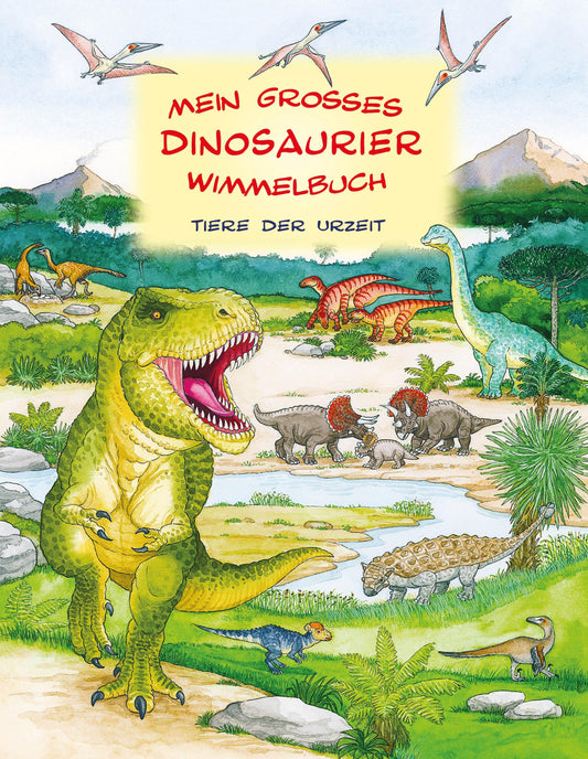 Mein großes Dinosaurier Wimmelbuch