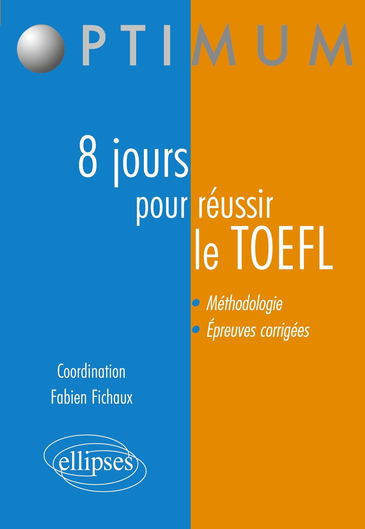 8 jours pour préparer et réussir le TOEFL