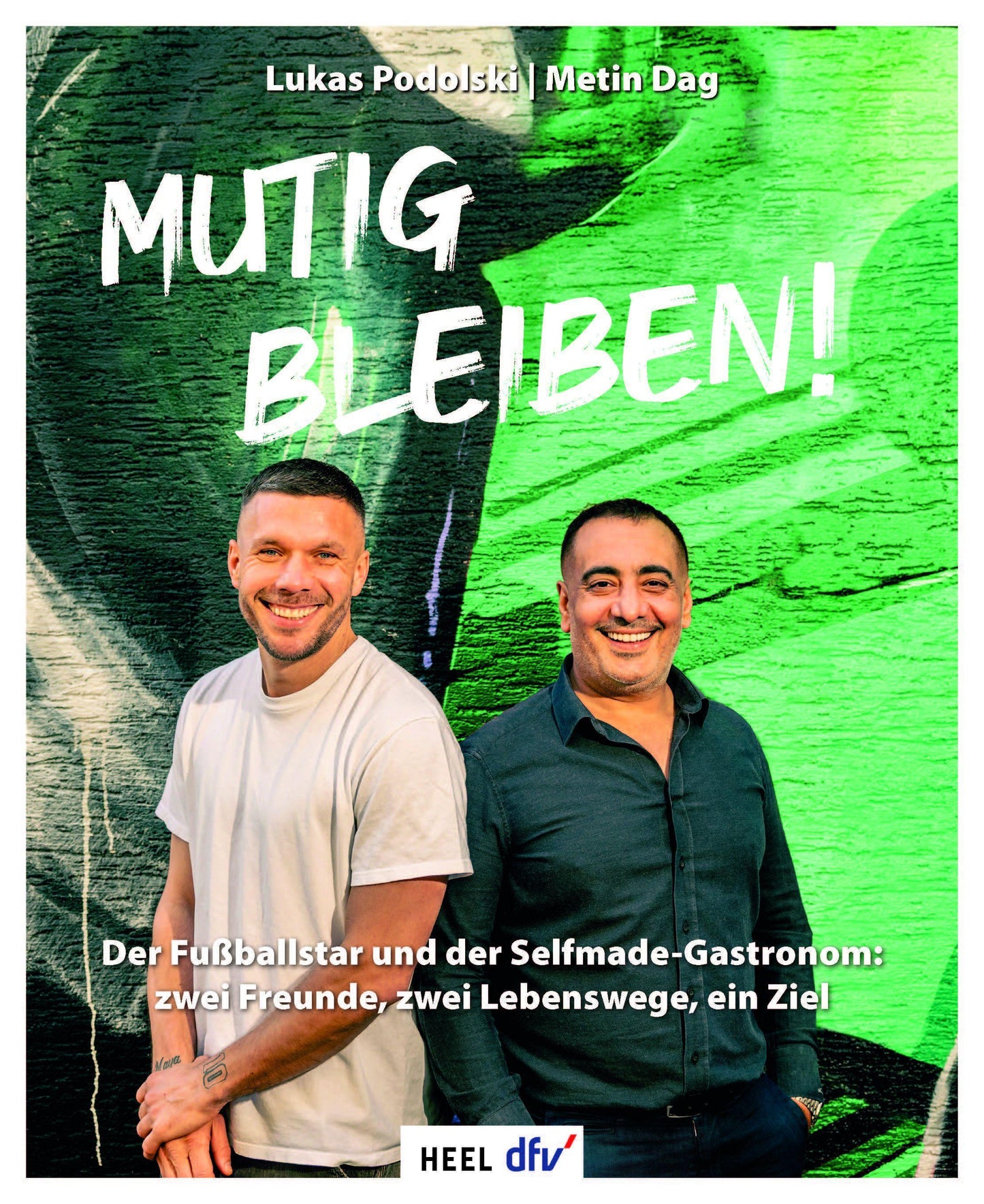 Podolski, Lukas/Mutig bleiben