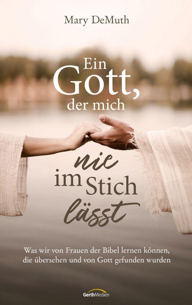 Ein Gott, der mich nie im Stich lässt