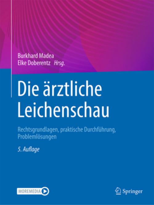 Die ärztliche Leichenschau: Rechtsgrundlagen, praktische Durchführung, Problemlösungen