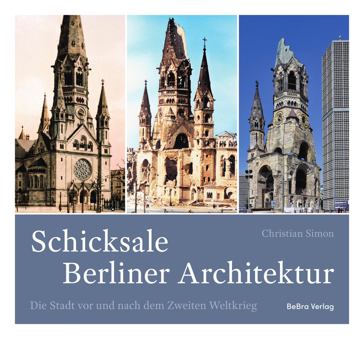 Schicksale Berliner Architektur