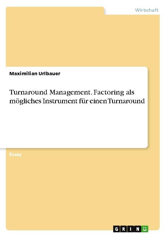Buchcover: Turnaround Management. Factoring als mögliches Instrument für einen Turnaround