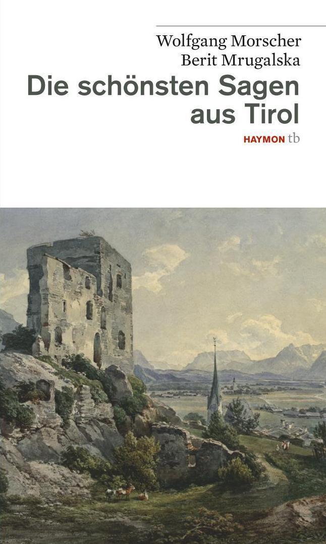 Die schönsten Sagen aus Tirol