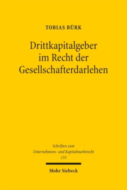 Drittkapitalgeber im Recht der Gesellschafterdarlehen