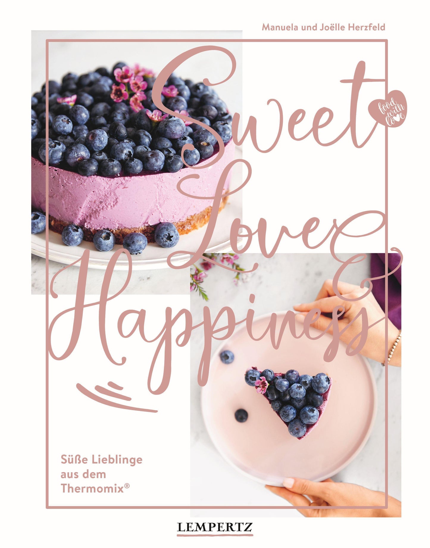 food with love: Sweet Love & Happiness