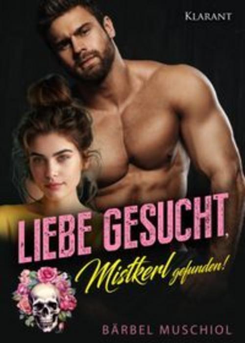 Liebe gesucht, Mistkerl gefunden!