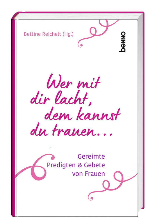 Wer mit dir lacht, dem kannst du trauen ...