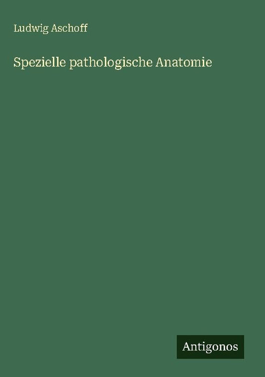Spezielle pathologische Anatomie