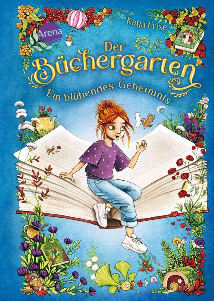 Frixe, Katja/Der Büchergarten (1). Ein blühendes Geheimnis