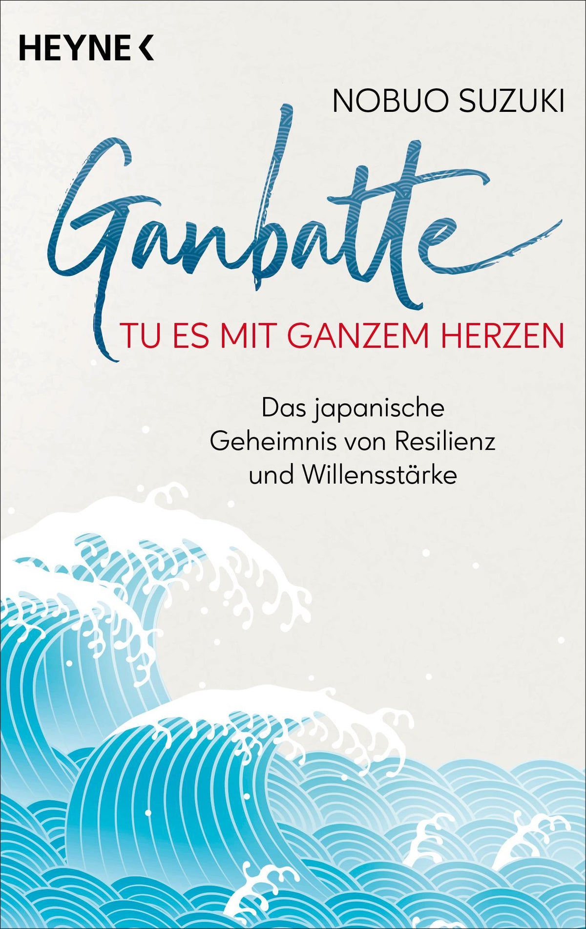 Buchcover: Ganbatte - Tu es mit ganzem Herzen