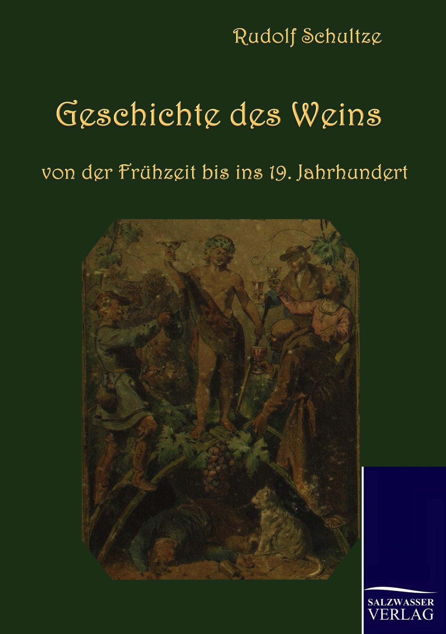 Geschichte des Weins von der Frühzeit bis ins 19. Jahrhundert