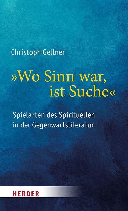 \"Wo Sinn war, ist Suche\"