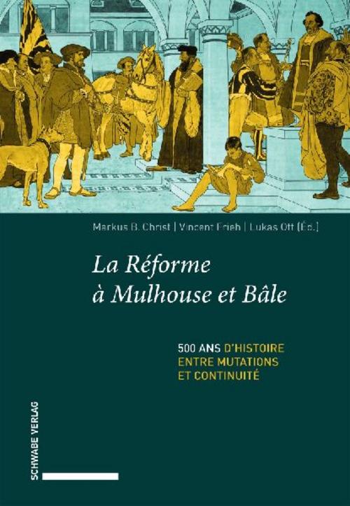 La Réforme à Mulhouse et Bâle