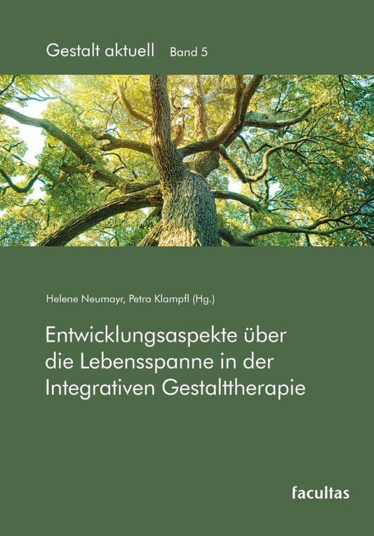 Entwicklungsaspekte über die Lebensspanne in der Integrativen Gestalttherapie
