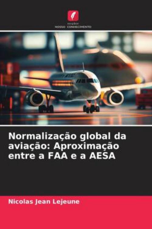 Buchcover: Normalização global da aviação: Aproximação entre a FAA e a AESA